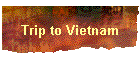 Trip to Vietnam