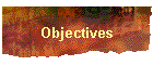 Objectives